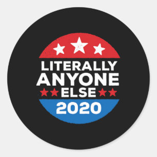 Sticker Rond Vraiment N'importe Qui D'autre Anti-trump Amérique