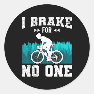 Sticker Rond Vttiste Je Freine Pour Personne Mtb Drôle Montagne