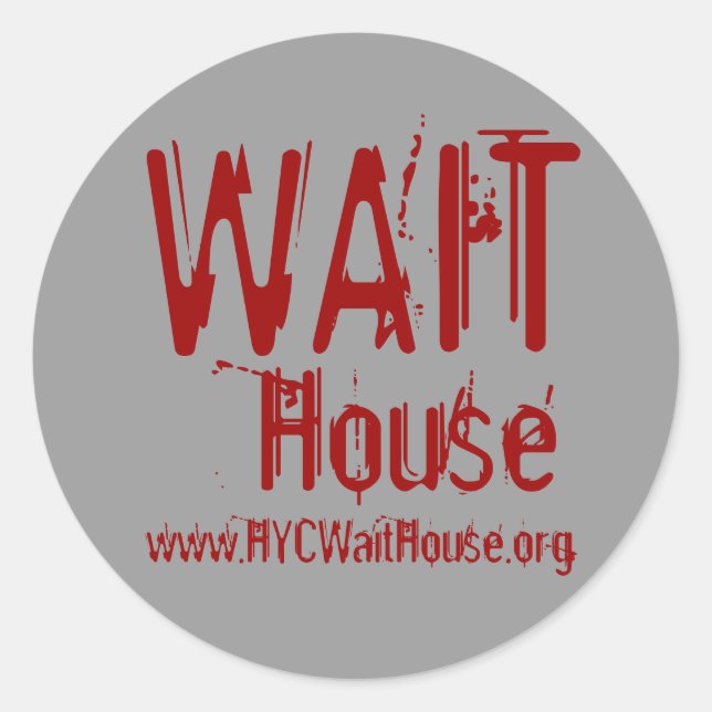 Sticker Rond WAIT, House, www.HYCWaitHouse.org (Devant)