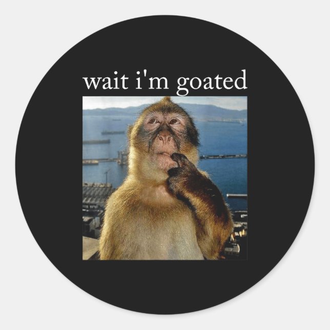 Sticker Rond Wait I'm Goated Funny Thinking Monkey Meme Brainro (Devant)