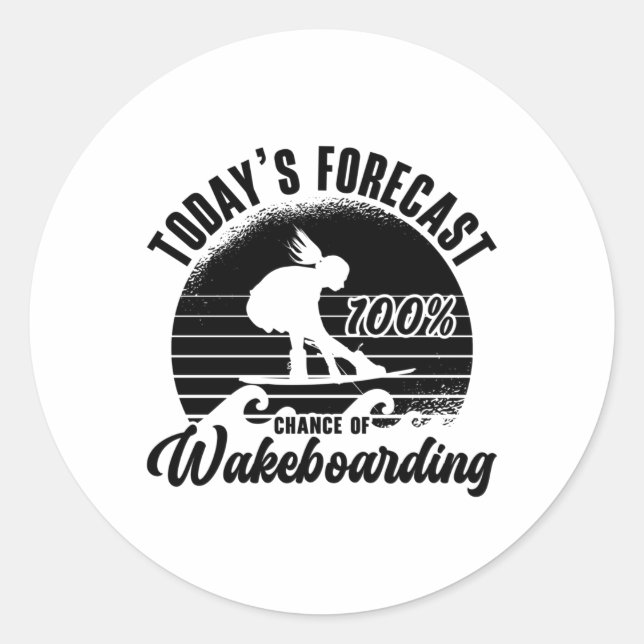 Sticker Rond Wakeboarder Today's Forecast 100% Chance Wakeboard (Devant)