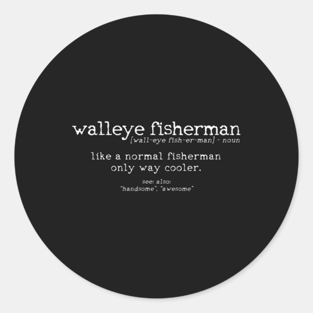 Sticker Rond Walleye Fisherman Définition Drôle Citation Pêche  (Devant)