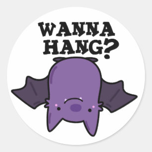 Sticker Rond Wanna Hang Funny Animal Bat Pun
