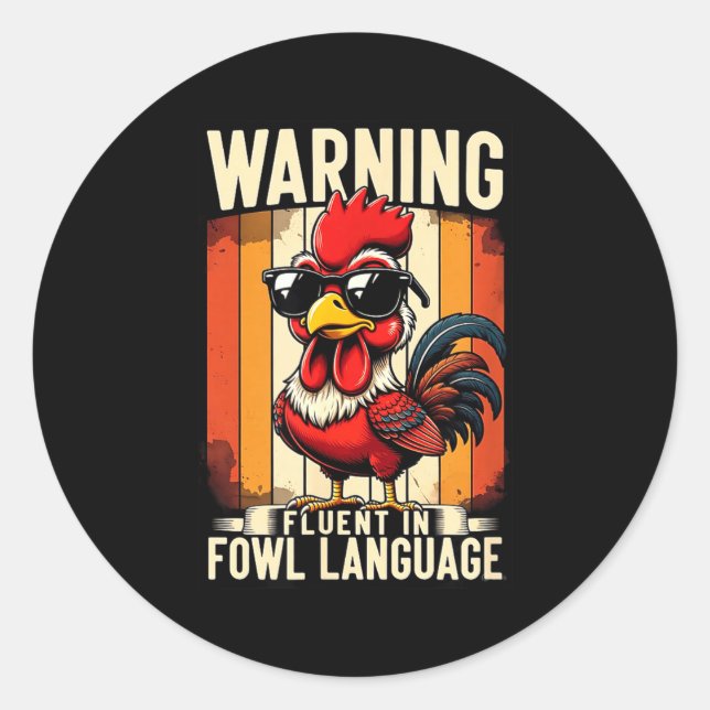 Sticker Rond Warning Fluent In Fowl Language Chicken Rooster Fu (Devant)