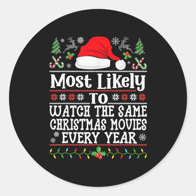 Sticker Rond Watch The Same Christmas Movies Every Year- Xmas M (Devant)