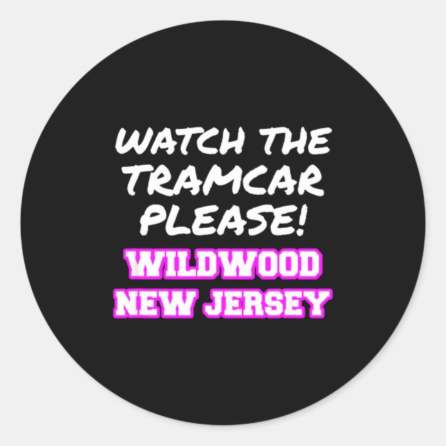 Sticker Rond Watch The Tramcar Please Wildwood New Jersey Vacat (Devant)