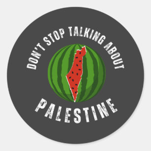 Sticker Rond Watermelon N'arrêtez pas de parler de Palestine
