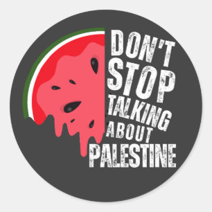 Sticker Rond Watermelon N'arrêtez pas de parler de Palestine