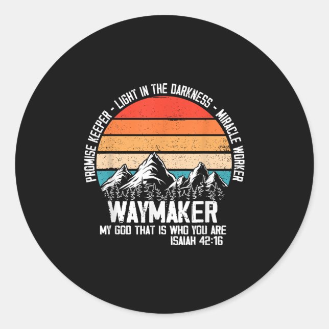 Sticker Rond Waymaker My God That Who You Are Isaiah Bible Vers (Devant)