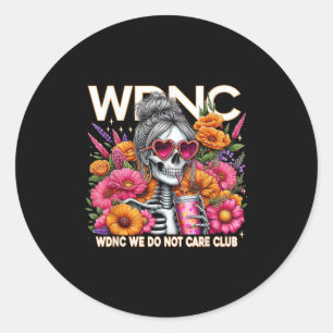Sticker Rond Wdnc Skeleton Girl We Do Not Care Club