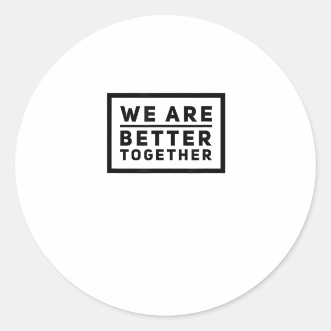 Sticker Rond We Are Better Together Teamwork Motivational Graph (Devant)