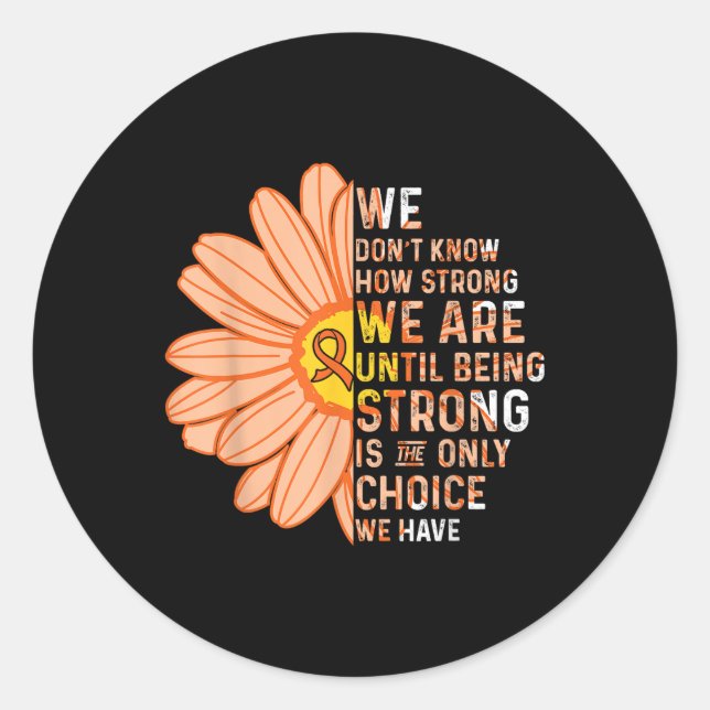 Sticker Rond We Are Strong- Leukemia Cancer Awareness Supporter (Devant)