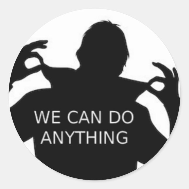Sticker Rond We can do anything (Devant)