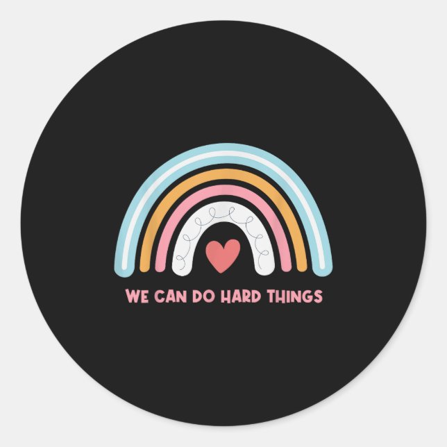 Sticker Rond We Can Do Hard Things Motivational Teacher Rainbow (Devant)