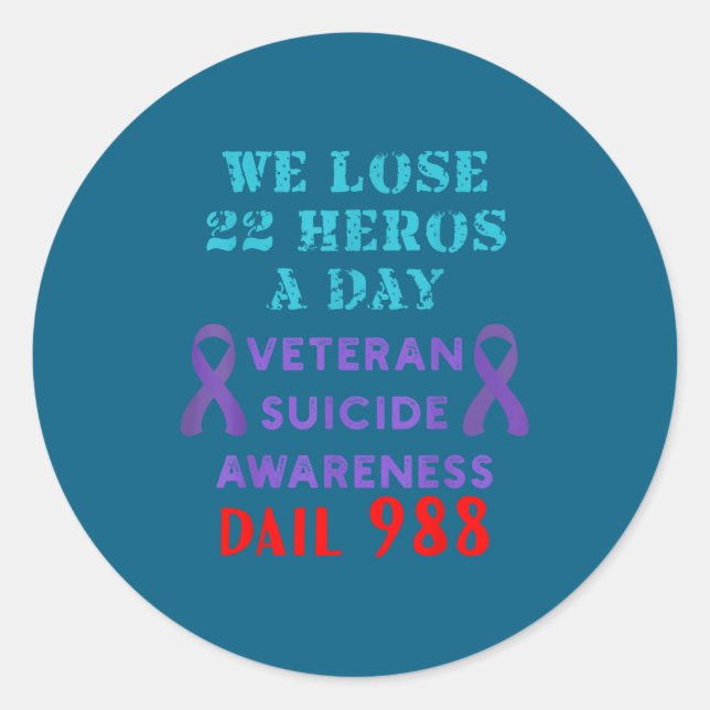 Sticker Rond We Lose 22 Heros A Day Veteran Suicide Prevention  (Devant)
