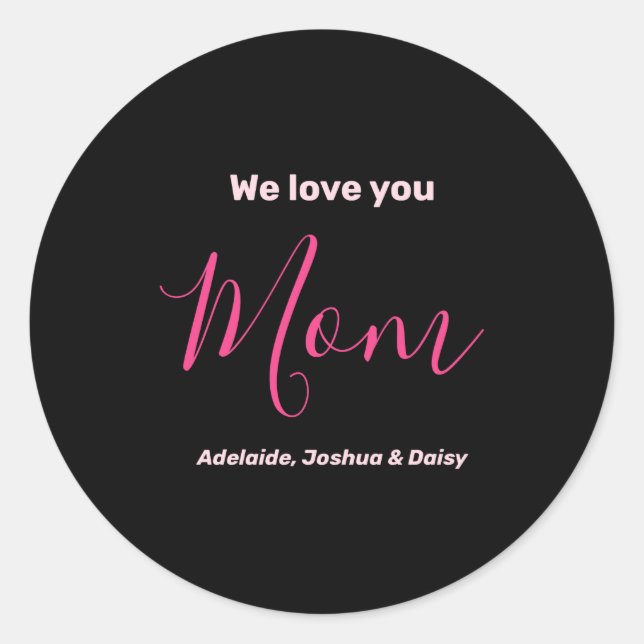 Sticker Rond We Love You Mom Nk Minimalist  (Devant)