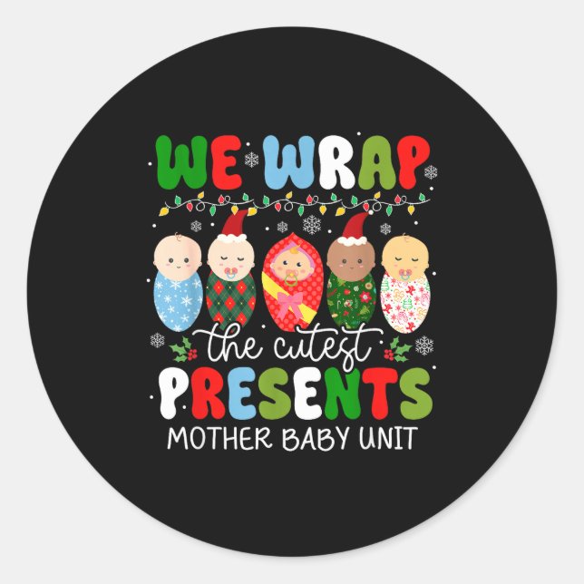 Sticker Rond We Wrap The Cutest Mother Baby Unit Christmas  (Devant)