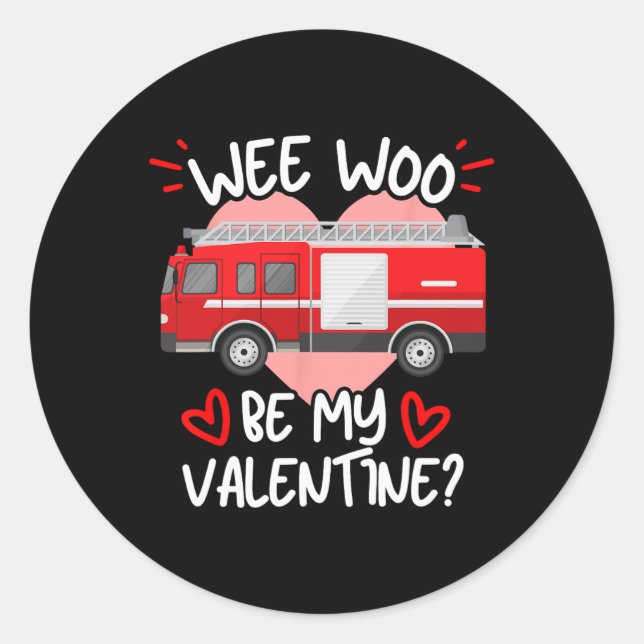 Sticker Rond Wee Woo Sois Ma Saint-Valentin Camion de pompiers  (Devant)
