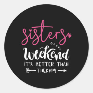 Sticker Rond Week-end de filles entre sœurs, week-end de vacanc