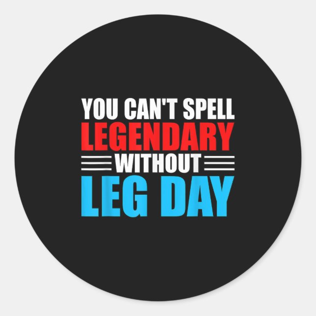 Sticker Rond Weightlifting You Can't Spell Legendary Without Le (Devant)