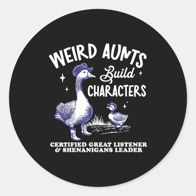 Sticker Rond Weird Aunt Builds Character Funny Silly Goose Aunt (Devant)