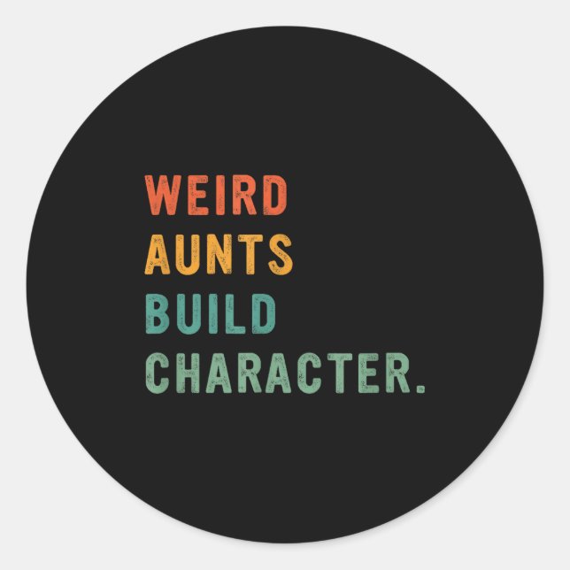 Sticker Rond Weird Aunts Build Character Retro Funny Auntie Mot (Devant)