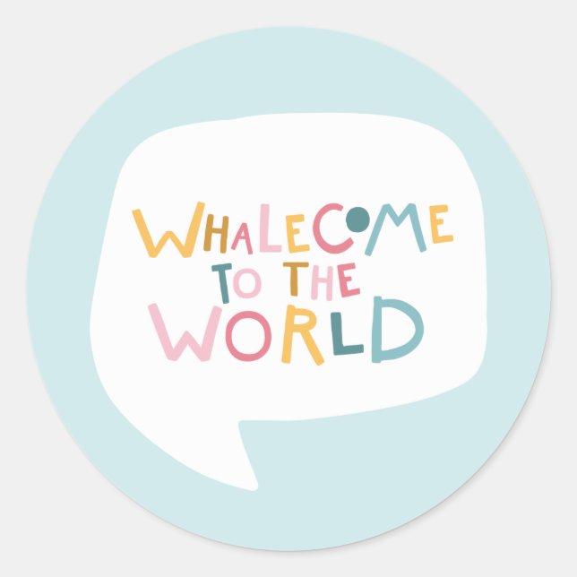 Sticker Rond Whalecome To The World Welcome Baby (Devant)
