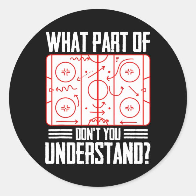Sticker Rond What Part Of Hockey Don't You Understand Ice Hocke (Devant)