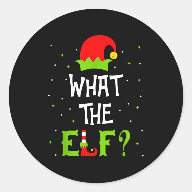 Sticker Rond What The Elf Family Matching Funny Christmas Gift  (Devant)