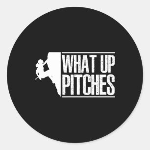 Sticker Rond What Up Pitches Escalade Bloc Grimpeur de Roche B
