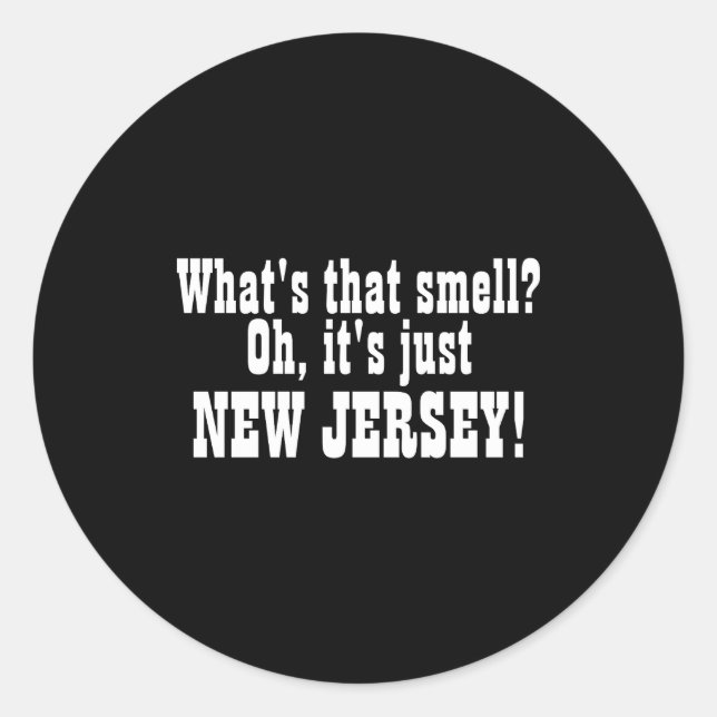 Sticker Rond Whats That Smell Oh Its Just New Jersey _1  (Devant)
