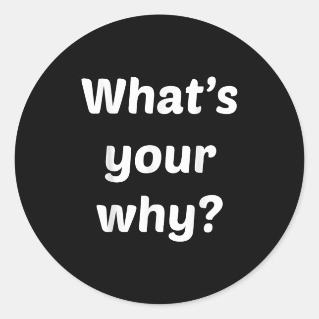 Sticker Rond What's Your Why Insring Motivational Entrepreneur  (Devant)