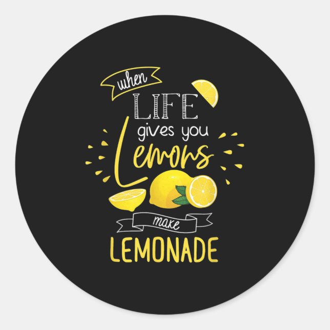 Sticker Rond When Life Gives You Lemons Make Lemonade  (Devant)