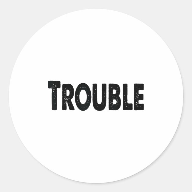 Sticker Rond Where I Go Trouble Follows – Funny Matching Couple (Devant)