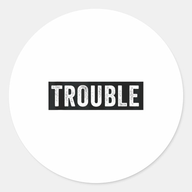 Sticker Rond Where I Go Trouble Follows Funny Matching Couple S (Devant)