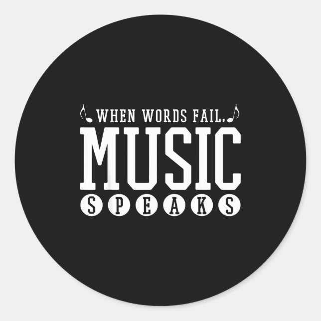 Sticker Rond Where Words Fail Music Speaks - Musician Teacher Q (Devant)