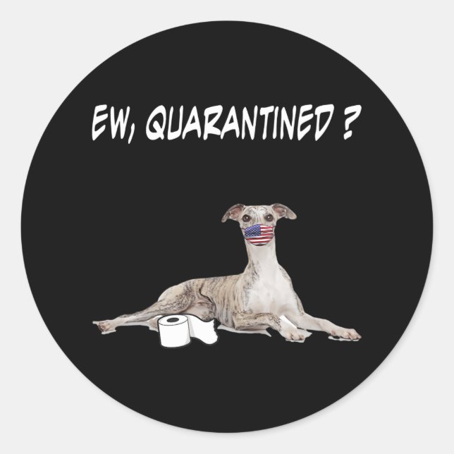 Sticker Rond Whippet Dog Ew Quarantiné Chien Portant Un Masque  (Devant)