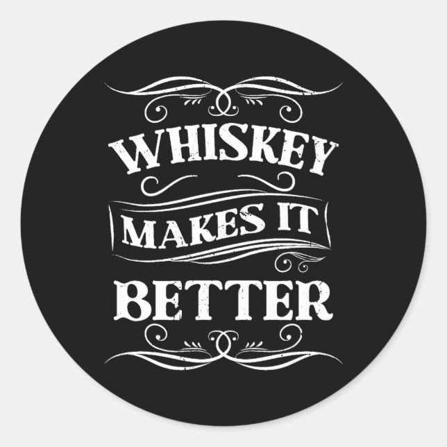 Sticker Rond Whiskey Rend Meilleur Whiskey (Devant)