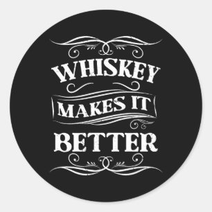 Sticker Rond Whiskey Rend Meilleur Whiskey
