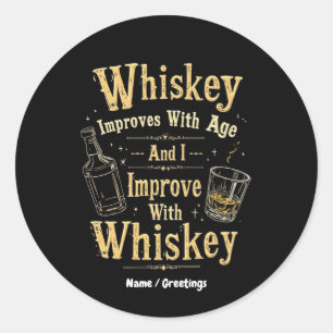 Sticker Rond Whiskey s'améliore avec l'âge, je m'améliore avec 