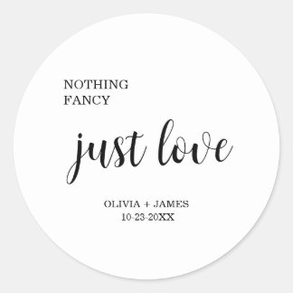 Sticker Rond White Nothing Fancy Just Love Wedding  