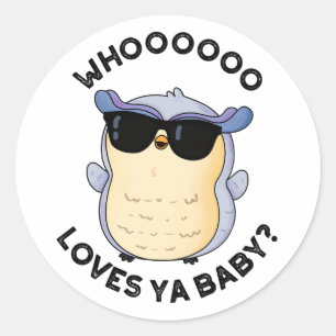 Sticker Rond Whooo aime Ya Baby Funny Owl Pun