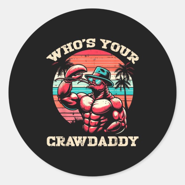 Sticker Rond Whos Your Crawdaddy Crawfish Retro Crayfish Crawda (Devant)