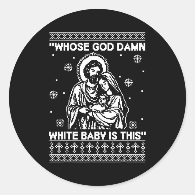 Sticker Rond Whose God White Baby Is This Funny Christmas  (Devant)