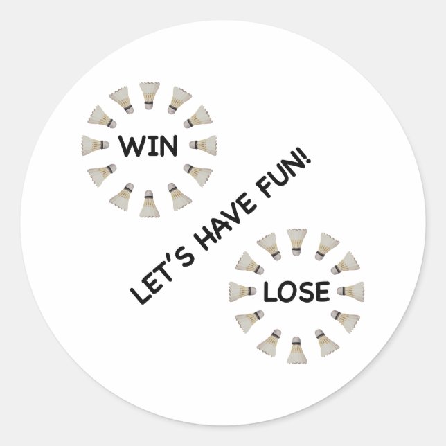 Sticker Rond Win Lose Fun Badminton (Devant)