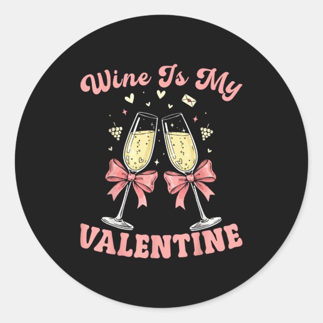 Sticker Rond Wine Is My Valentine Heart Valentines Drink Lover  (Devant)