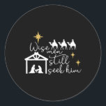 Sticker Rond Wise Men Still Seek Him Christian Christmas Jésus<br><div class="desc">Hommes Sages Cherchent Encore Lui Noël Chrétien Jésus Design 1</div>