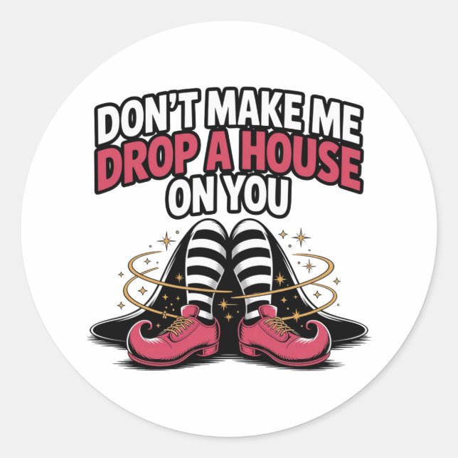 Sticker Rond Witch Legs – Drop a House Funny Halloween Quote (Devant)