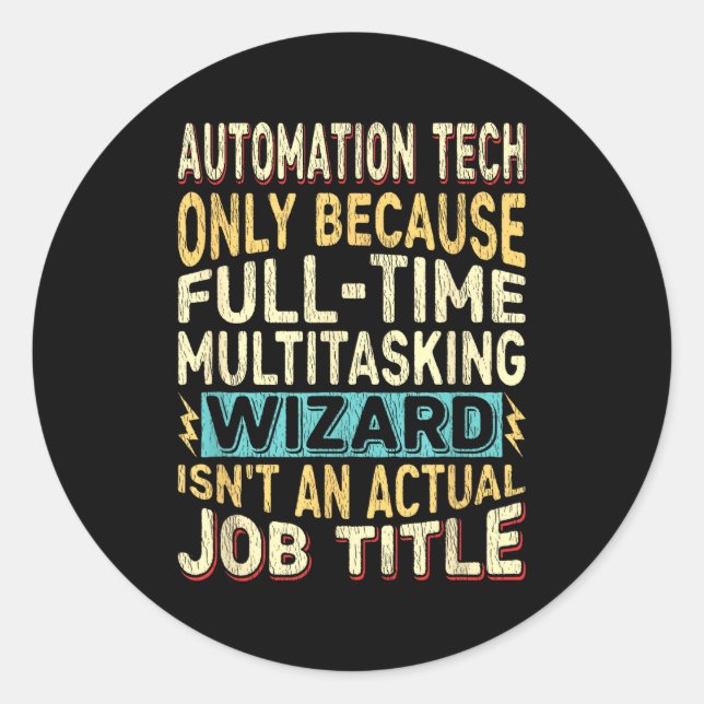 Sticker Rond Wizard Job Title Quote - Funny Automation Tech  (Devant)