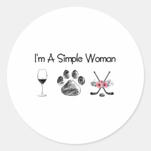 Sticker Rond Women#39 ; s I#39 ; m A Simple Woman Wine Hockey D